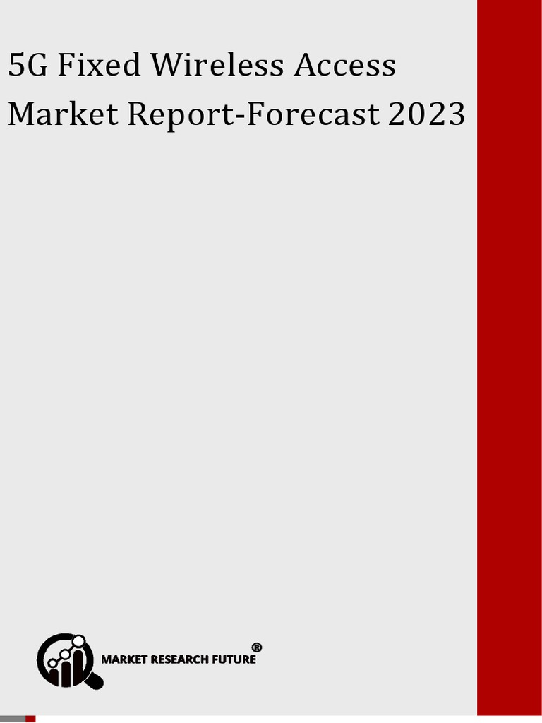 5G Fixed Wireless Access Market - PR PDF | PDF | Internet Of Things | Wi Fi
