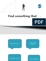 Find Something That - . .
