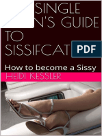 The Single Man's Guide To Sissification How To Become A Sissy by Heidi Kessler