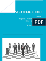 Strategic Choice: Group 1 Eugenio - Fernandez - Gabito - Goño - Iglopas - Ramos