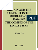Britain and the Conflict in the Middle East, 1964-1967 the Coming of the Six-Day War 