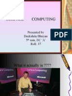 Surface Computing: Presented by Deekshita Bhuyan 5 Sem, EC A' Roll: 37