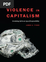 James A Tyner Violence in Capitalism Devaluing Life in An Age of Responsibility