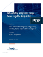 Differentiating A Legitimate Hedge From A Target For Manipulation