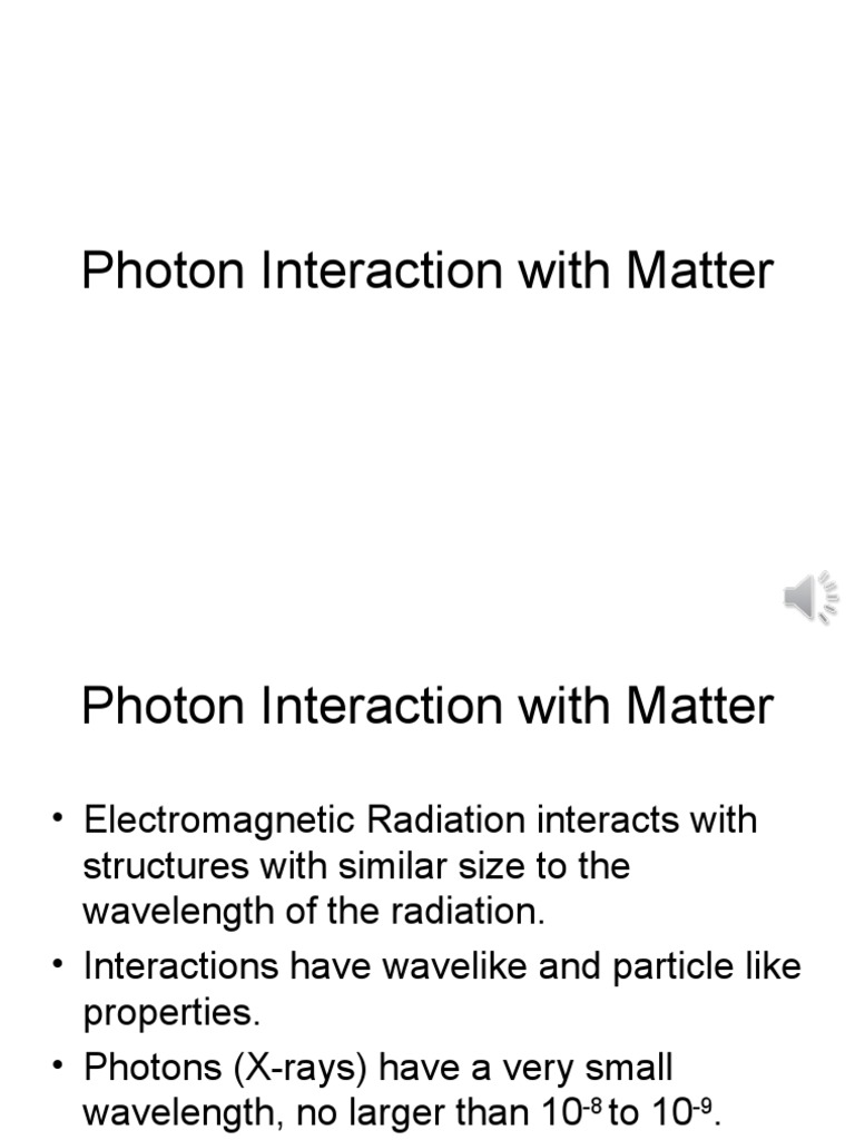 Interaction of Photon With Matter PDF Photoelectric Effect X Ray
