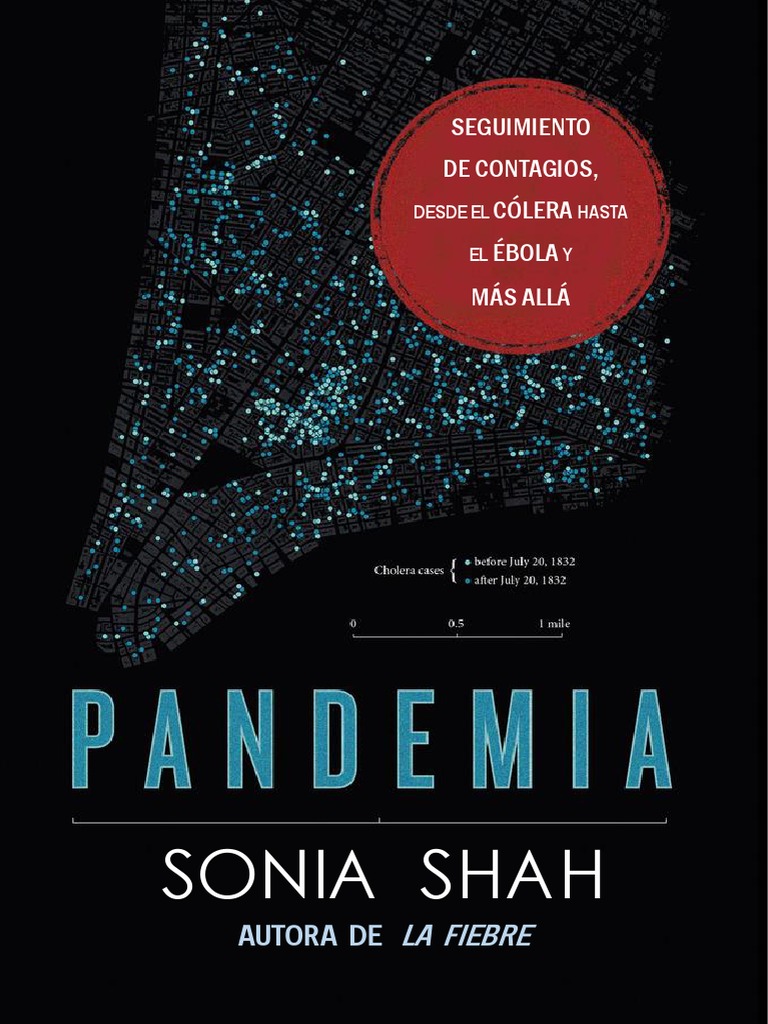 Pandemia Seguimiento de Contagios-Sonia Shah-2016 PDF Influenza Virus de la Influenza A Subtipo H1 N1