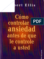 Ellis. Cómo Controlar La Ansiedad Antes de Que Le Controle A Usted