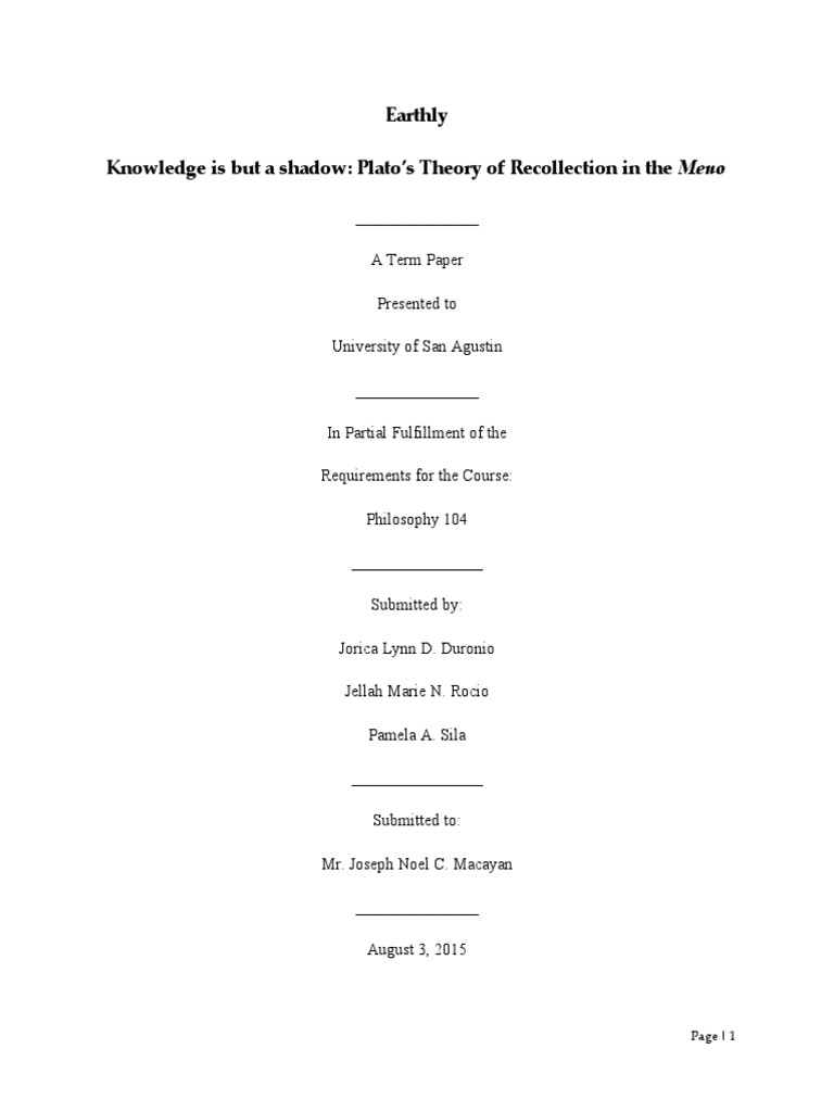 Earthly Knowledge Is But A Shadow Plato's Theory of Recollection in
