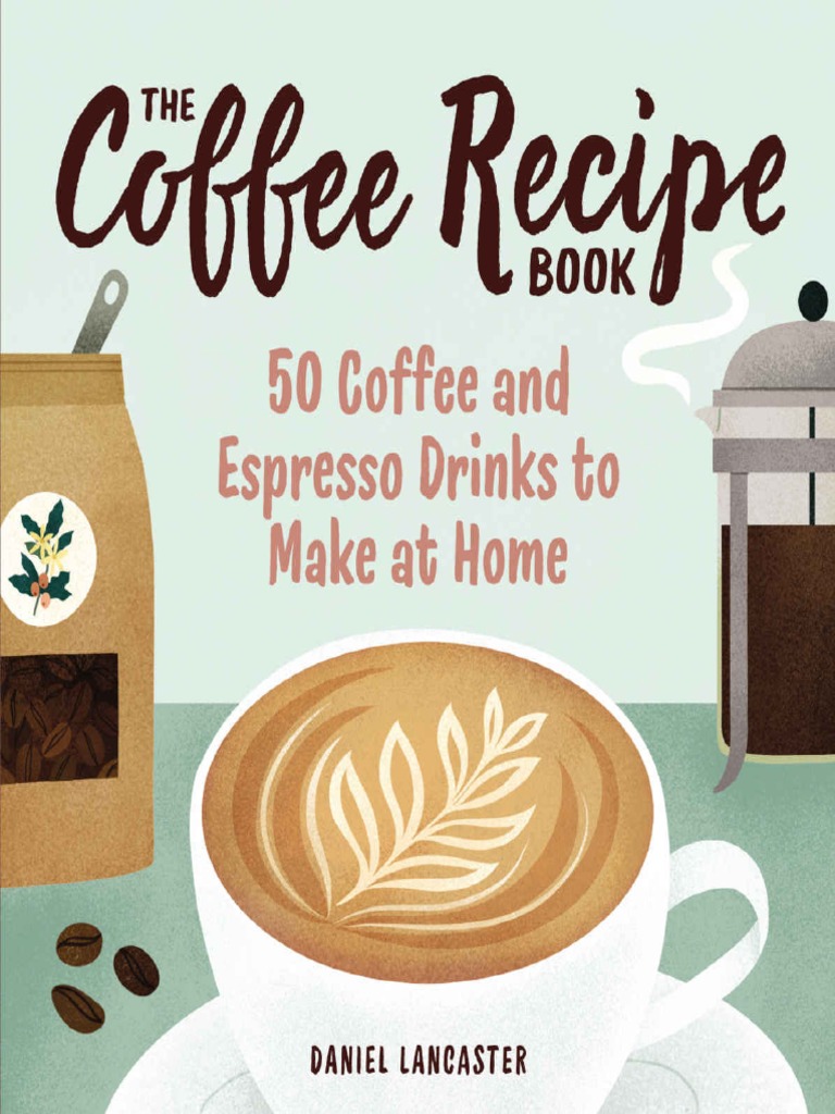 The Coffee Recipe Book PDF Coffee Drink
