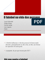 O Futebol Na Vida Das Pessoas