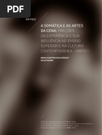 2018 - Parte I - A Somática e as Artes da Cena - fricções da experiência e sua influência no ensino superior e na cultura contemporânea.pdf