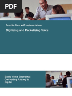 Digitizing and Packetizing Voice: Describe Cisco Voip Implementations