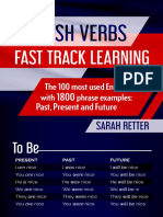 ENGLISH VERBS FAST TRACK LEARNING The 100 Most Used English Verbs With 1800 Phrase Examples Past, Present and Future