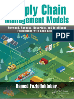 Hamed Fazlollahtabar - Supply Chain Management Models - Forward, Reverse, Uncertain, and Intelligent Foundations With Case Studies (2018, CRC Press) PDF