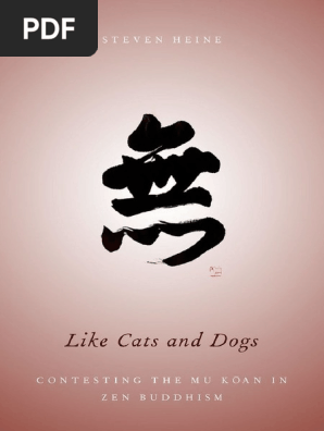 Like Cats And Dogs Contesting The Mu Koan In Zen Buddhism Kōan Zen