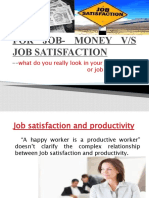 For Job-Money V/S Job Satisfaction: What Do You Really Look in Your Job - Money or Job Satisfaction