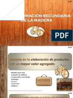 Transformación Secundaria de La Madera y Fabricacion Con Madera