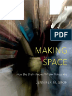 Jennifer M. Groh - Making Space How The Brain Knows Where Things Are - Rocky - 45 PDF