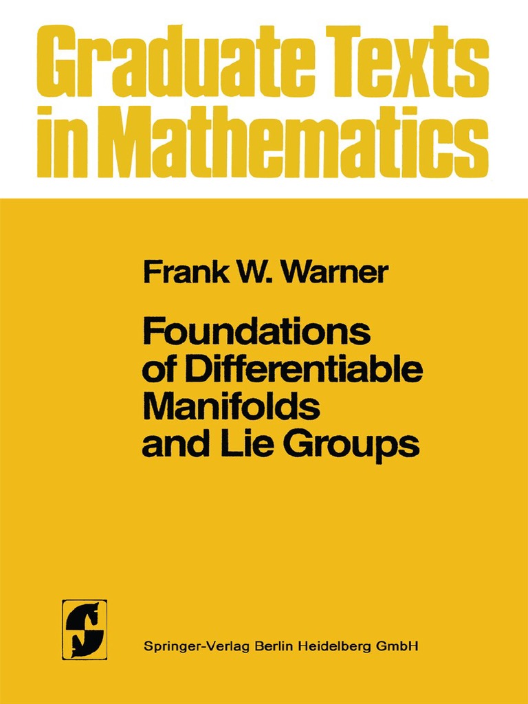Foundations of Differentiable Manifolds and Lie Groups by Frank W