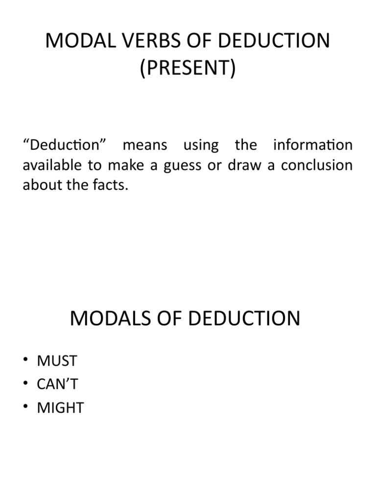 MODAL VERBS OF DEDUCTION (PRESENT) Termin 4 | PDF | Morphology ...