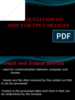 A Presentation On Input/Output Devices
