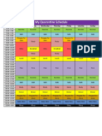 My Quarantine Schedule: Time Monday Tuesday Wednesday Thursday Friday Saturday Sunday