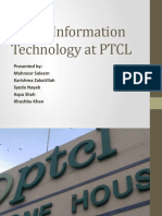 Use of Information Technology at PTCL: Presented By: Mahnoor Saleem Karishma Zakaullah Syeda Nayab Aqsa Shah Khushbu Khan