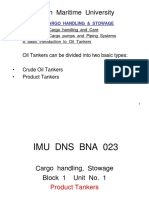 Indian Maritime University: Oil Tankers Can Be Divided Into Two Basic Types: - Crude Oil Tankers - Product Tankers