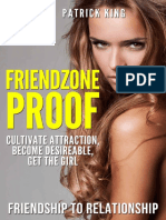 Friendzone Proof - Friendship To Relationship - Cultivate Attraction, Become Desireable, Get The Girl (Dating Advice For Men To Attract Women) PDF