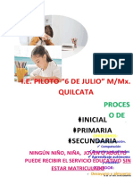 I.E. Piloto "6 de Julio" M/Mx. Quilcata: Inicial Primaria Secundaria