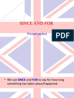 Since and For: Present Perfect