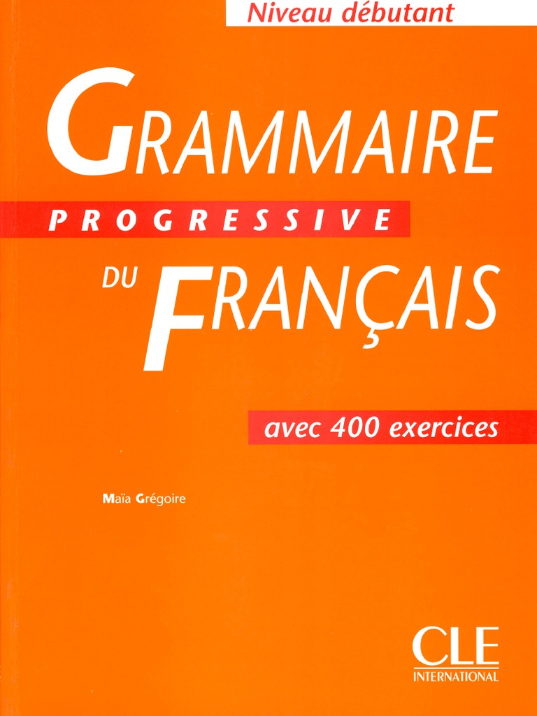 Grammaire Progressive Du Francais-Debutant PDF | PDF