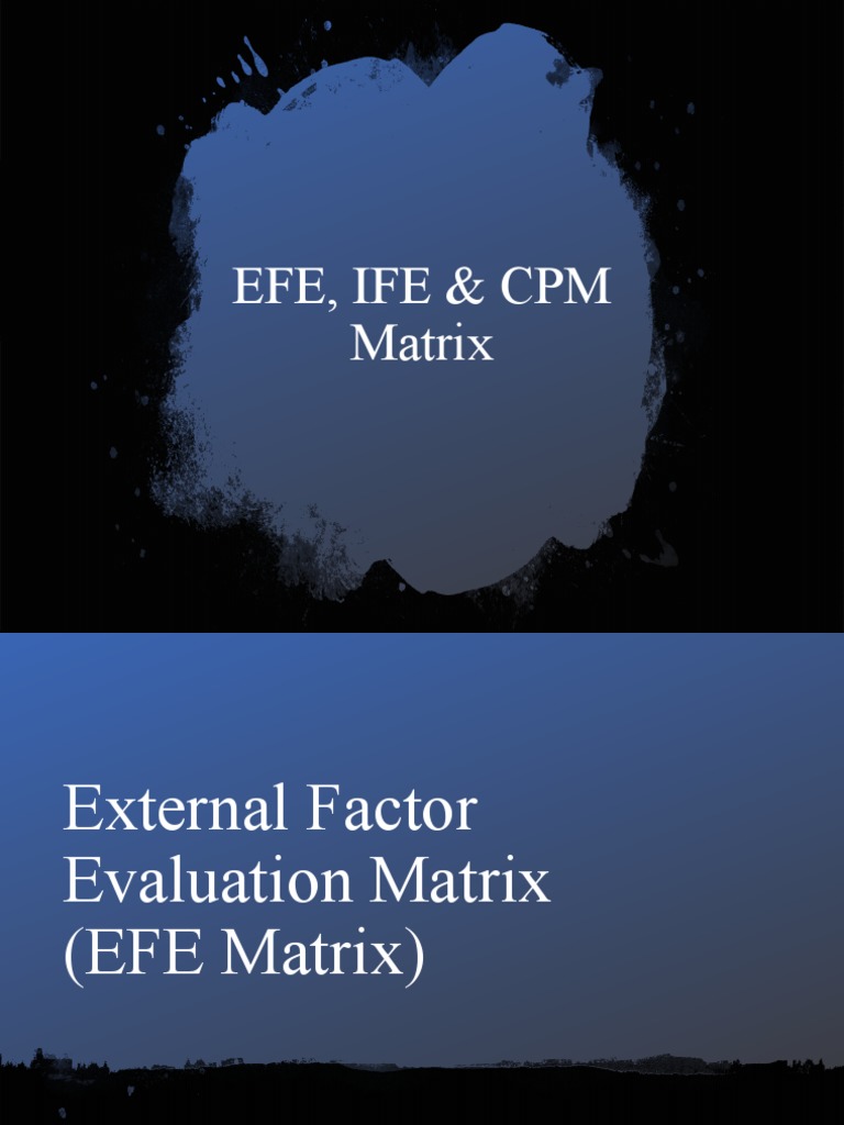 EFE and IFE Matrix Overview | PDF | Telecommunication | Competition