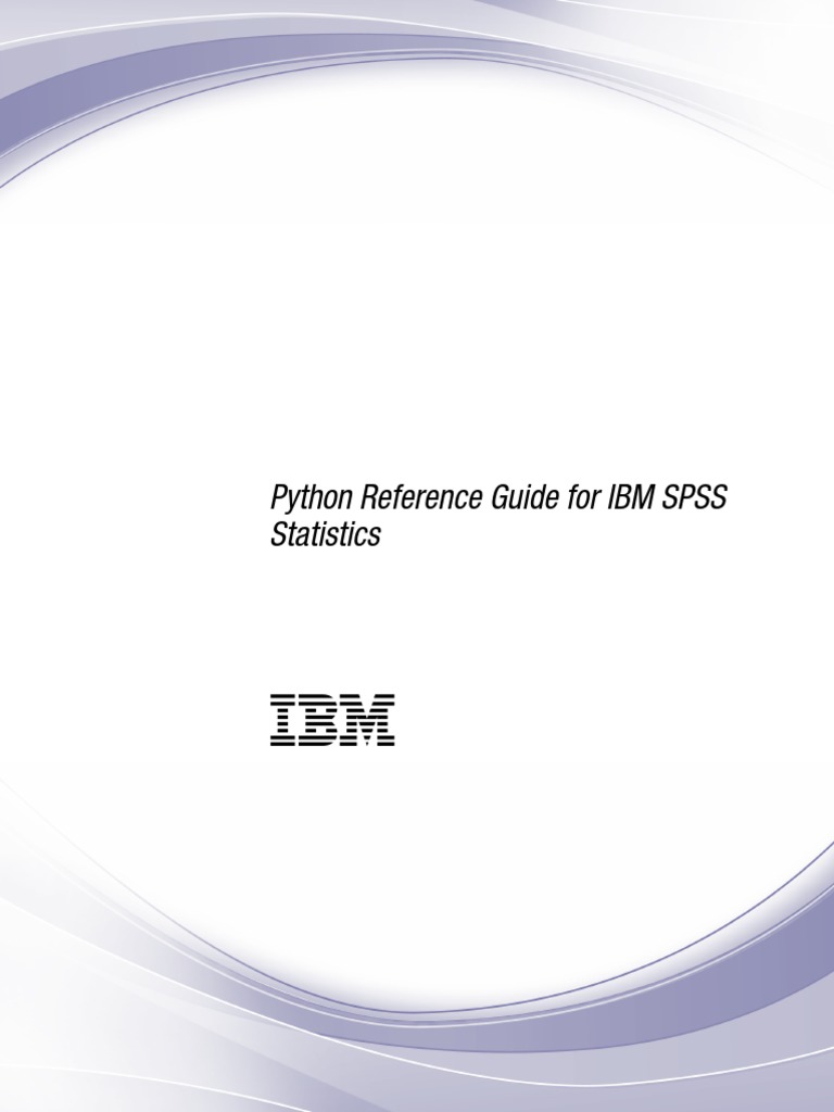 Python Reference Guide For IBM SPSS Statistics PDF | PDF | Spss ...