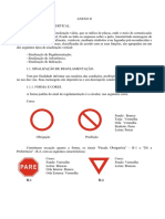 ANEXO II. A Forma Padrão Do Sinal de Regulamentação É A Circular, Nas Seguintes Cores