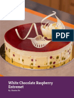 White Chocolate Raspberry Entremet: By: Stanton Ho