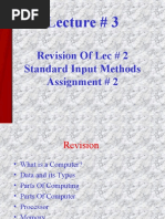 Lecture # 3: Revision of Lec # 2 Standard Input Methods Assignment # 2