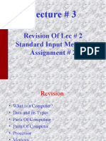 Lecture # 3: Revision of Lec # 2 Standard Input Methods Assignment # 2