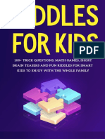 Riddles For Kids - 100+ Trick Questions, Math Games, Short Brainteasers and Fun Riddles For Smart Kids To Enjoy With The Whole Family