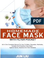 LIU, JUN - HOMEMADE FACE MASK WITH FILTER POCKET - All in 1 Complete Manual On How To Make, Reusable, Washable, Durable and Durable Face Mask Against Germs, Bacteria and Viral Diseases (2020) PDF