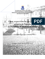 PINHEIRO, Alexander Magno Silva. Uma experiência do front: a Guerra de Canudos e a Faculdade de Medicina da Bahia. Dissertação (História): UFBA, 2009.