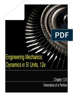 Engineering Mechanics: G G Dynamics in SI Units, 12e: Chapter 12-5 P Kinematics of A Particle