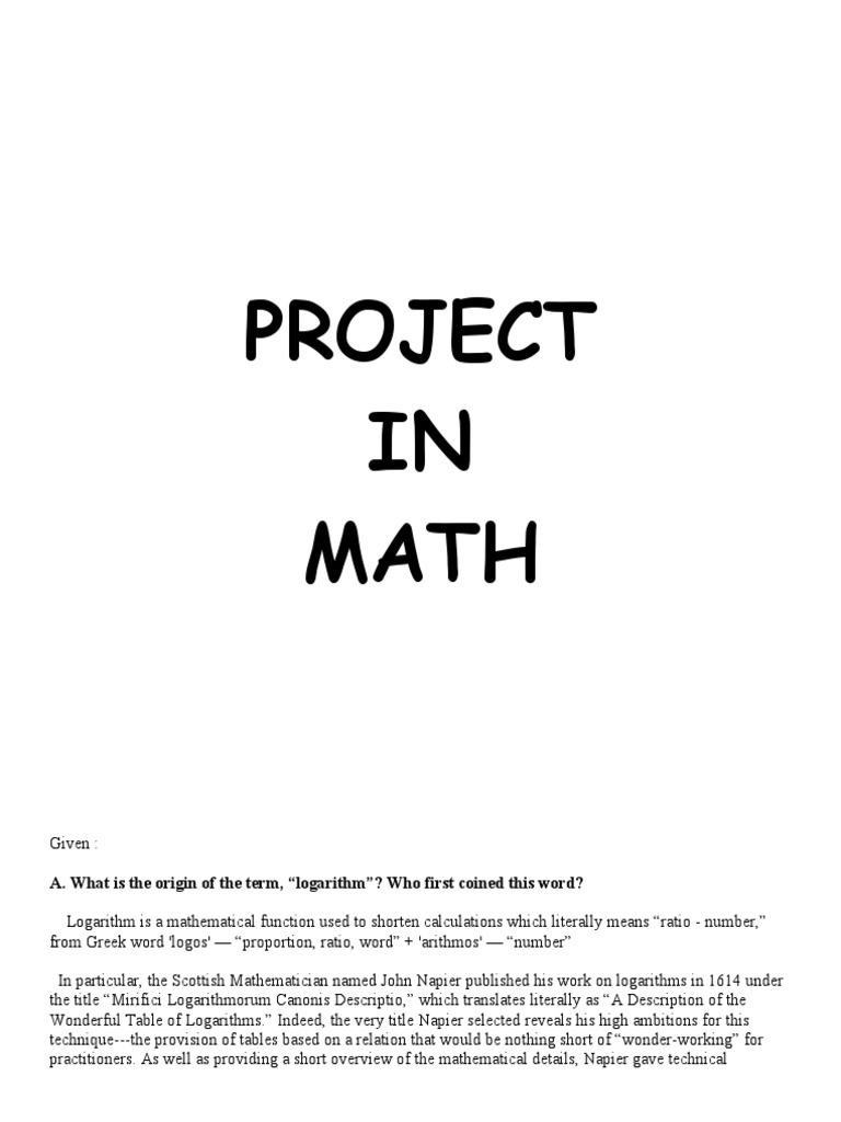 Project IN Math A. What Is The Origin of The Term, "Logarithm"? Who