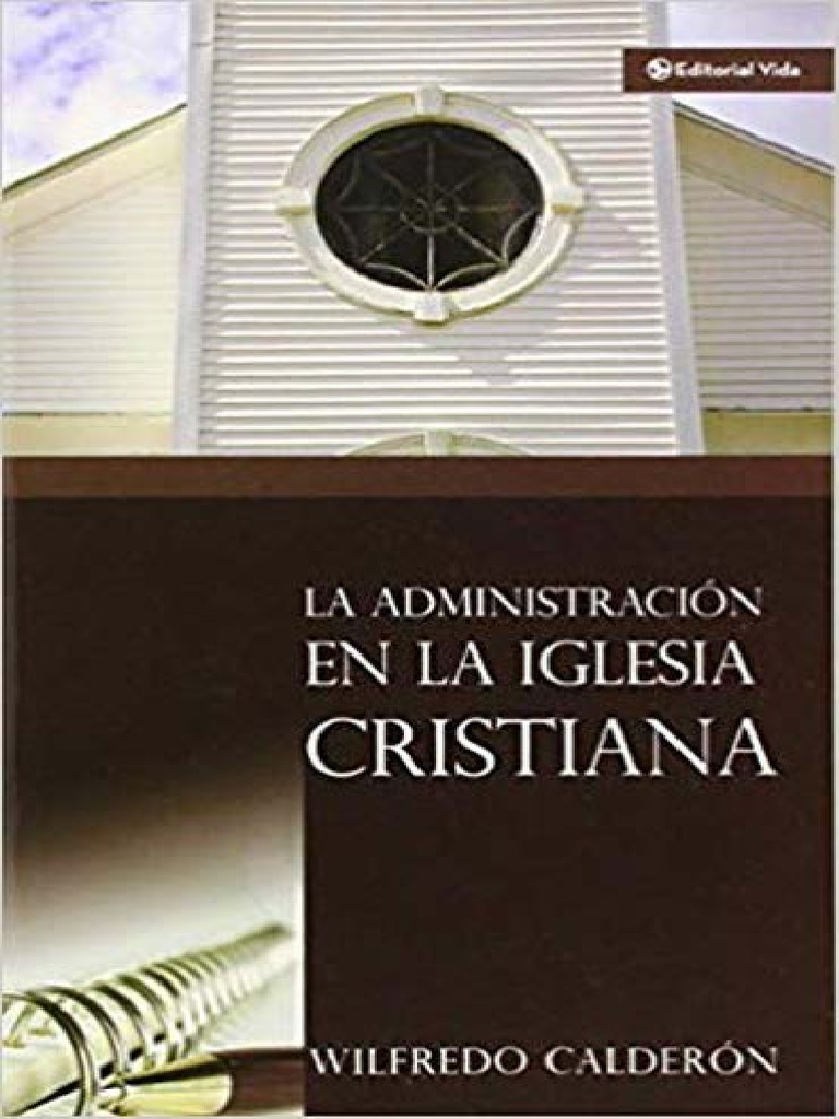 La Administración en La Iglesia Cristiana - Wilfredo Calderón PDF | PDF |  Cristo (título) | Iglesia Católica
