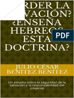 ¿Perder La Salvación - ¿Enseña Hebreos Esta Doctrina - Un Estudio Sobre La Seguridad de La Salvación y La Responsabilidad Del Creyente (Comentarios Biblicos Nº 25) (Spanish Edition)