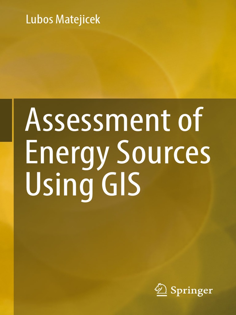 Lubos Matejicek Auth Assessment Of Energy Sources Using Gis Springer International Publishing 17 Solar System Food Energy