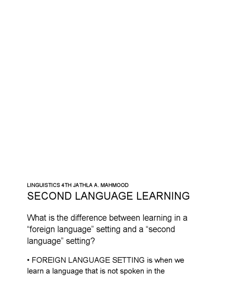 Understanding the Differences Between Foreign Language Learning, Second