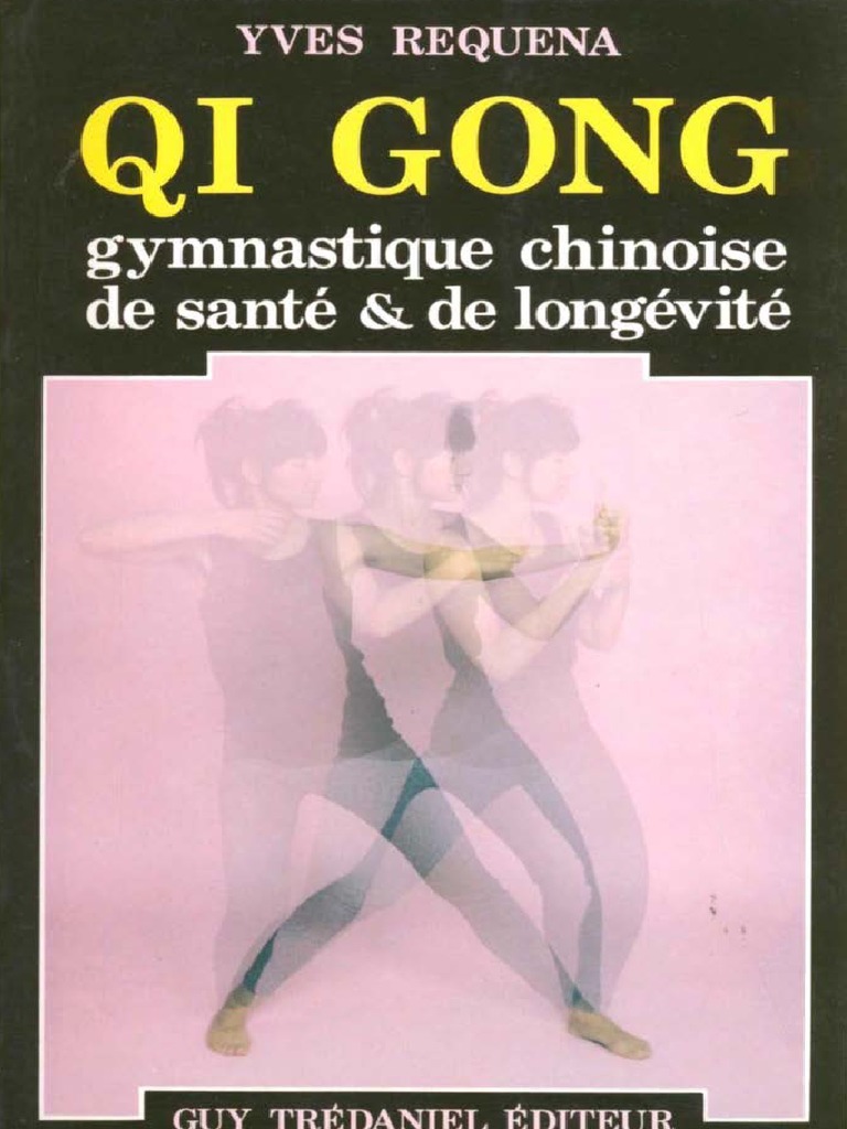 Le Grand Livre Des 12 Libérations énergétiques Pdf Gratuit Qigong PDF | PDF | IQ | Arts martiaux chinois
