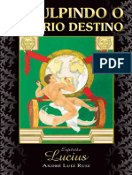 Esculpindo o Proprio Destino (psicografia Andre Luiz Ruiz - espirito Lucius).pdf