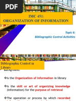 IMC 451: Organization of Information: Topic 6: Bibliographic Control Activities